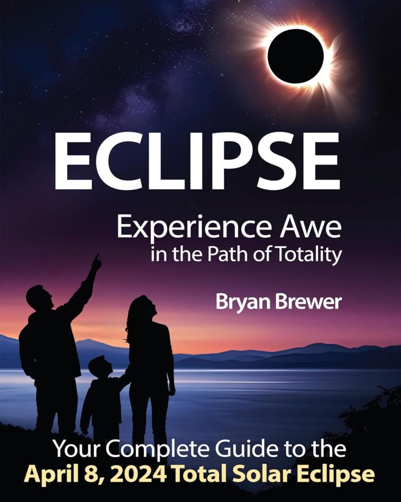 ECLIPSE: Experience Awe in the Path of Totality of the April 8, 2024 Solar Eclipse     [Print Replica] Kindle Edition